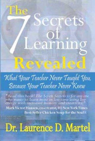 The Seven Secrets of Learning Revealed