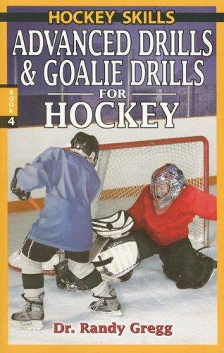 Advanced Drills & Goalie Drills for Hockey (Hockey Drills)