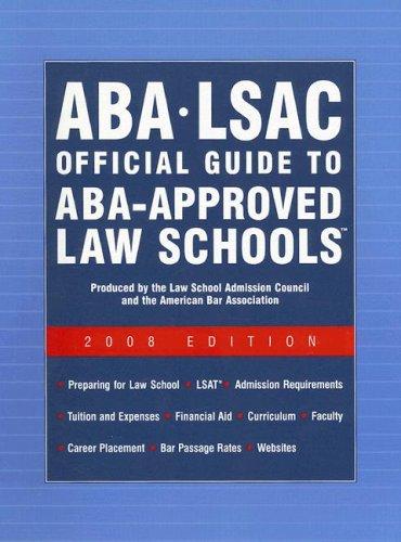 Aba - Lsac Official Guide to Aba-approved Law Schools 2008 (Aba Lsac Official Guide to Aba Approved Law Schools)