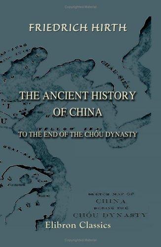 The Ancient History of China to the End of the Chou Dynasty