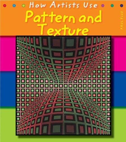 Pattern and Texture (How Artists Use)