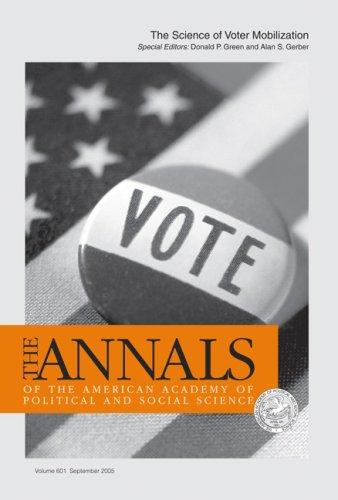 The Science of Voter Mobilization (The ANNALS of the American Academy of Political and Social Science Series)