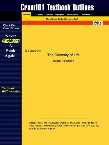 Cram101 Textbook Outline for The Diversity of Life by Wilson (Textbook NOT Included)