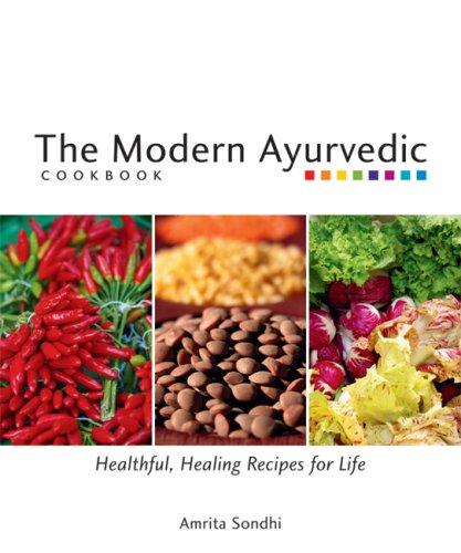 The Modern Ayurvedic Cookbook