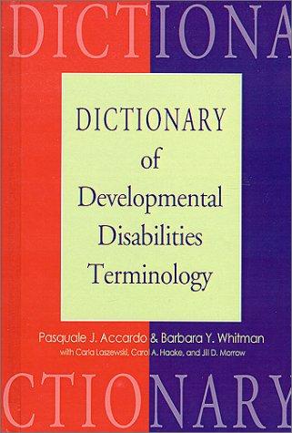 Dictionary of developmental disabilities terminology
