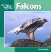 Falcons (Our Wild World)