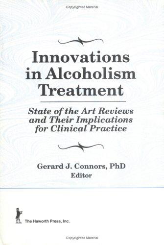 Innovations in alcoholism treatment