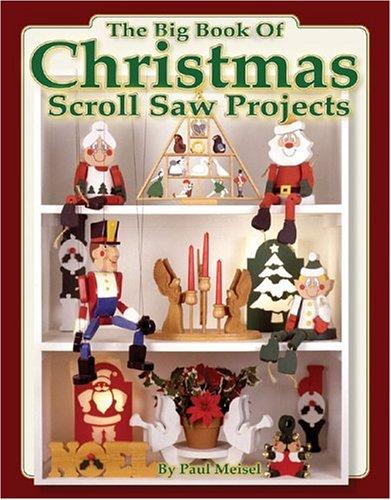 The Big Book of Christmas Scroll Saw Projects