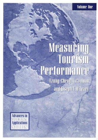 Measuring Tourism Performance (Advances in Tourism Application Series, Volume 1)