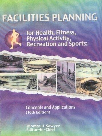 Facilities Planning for Health, Fitness, Physical Activity, Recreation and  Sports