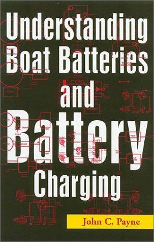 Understanding Boat Batteries and Battery Charging (Understanding)