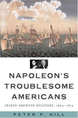 Napoleon's Troublesome Americans