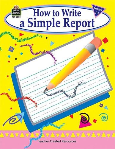 How to Write a Simple Report, Grades 1-3