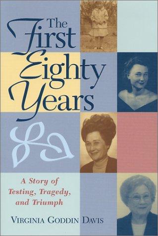 The First Eighty Years