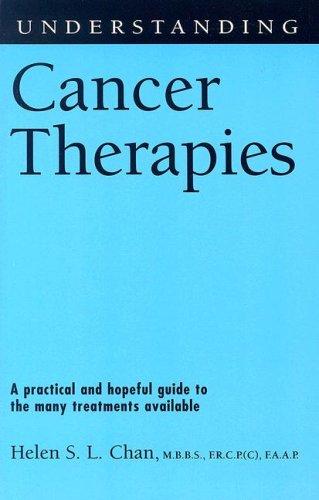 Understanding Cancer Therapies (Understanding Health & Sickness Series)