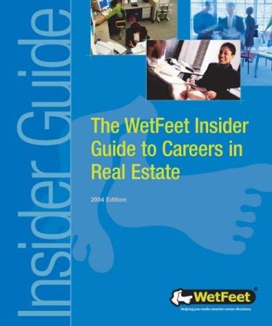 The WetFeet insider guide to careers in real estate