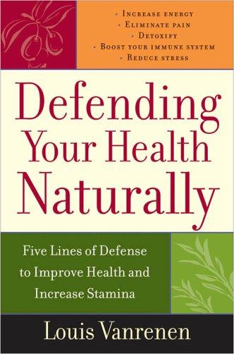 Defending Your Health Naturally