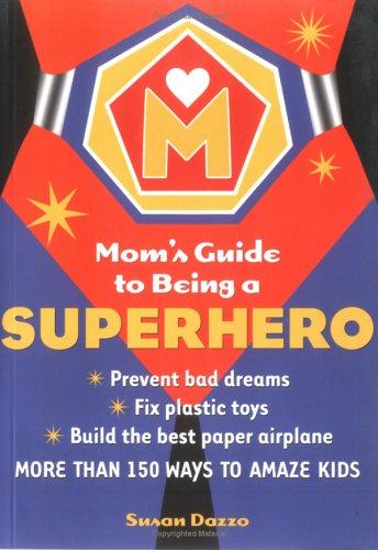 The mom's guide to being a superhero