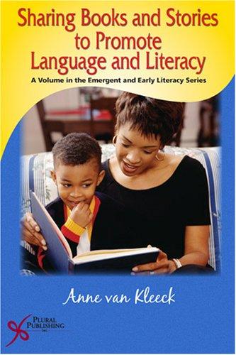 Sharing Books and Stories  to Promote Language and Literacy (Emergent and Early Literacy)
