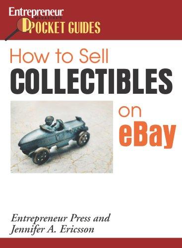 How to Sell Collectibles On eBay (Entrepreneur Magazine's Pocket Guides)