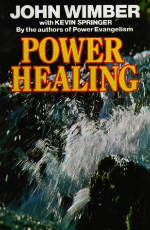 Power Healing (Hodder Christian Paperbacks)