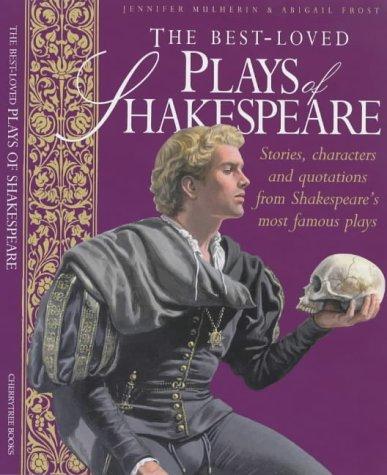 The Best Loved Plays of Shakespeare (Shakespeare for Everyone)