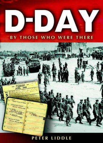 D-Day by those who were there