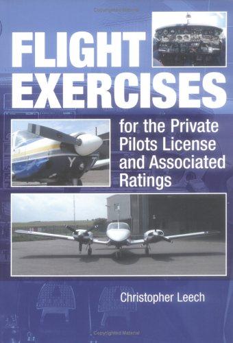 Flight Exercises for the Private Pilot's License and Associated Ratings