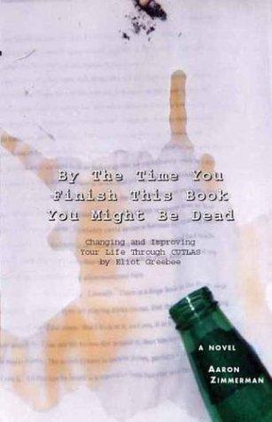 By The Time You Finish This Book You Might Be Dead