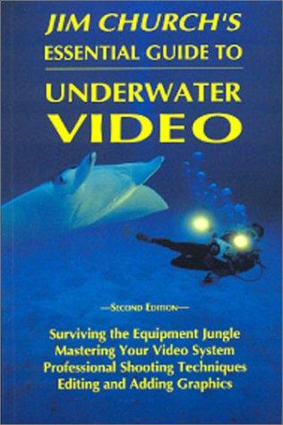 Jim Church's essential guide to underwater video.