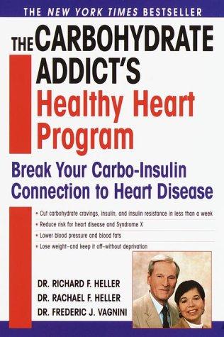 The Carbohydrate Addict's Healthy Heart Program