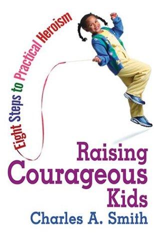 Raising Courageous Kids