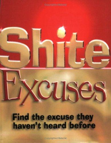 Shite Excuses