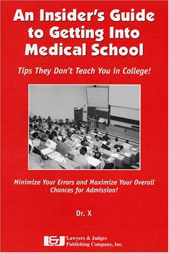 An Insider's Guide to Getting into Medical School