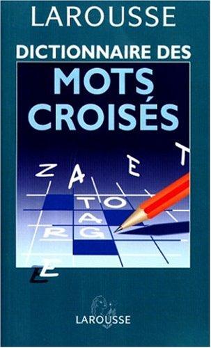 Dictionnaire des mots croisés.