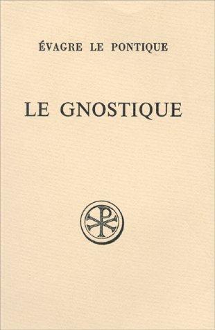 Le gnostique, ou, A celui qui est devenu digne de la science