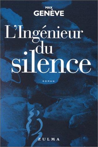 L' ingénieur du silence