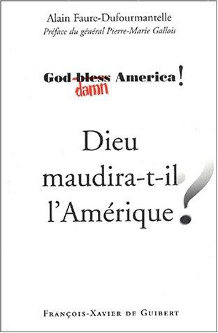 Dieu maudira-t-il l'Amérique?