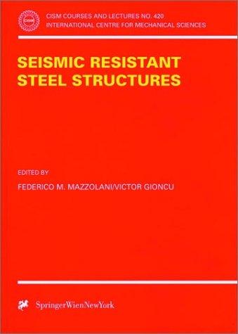 Seismic Resistant Steel Structures (CISM International Centre for Mechanical Sciences)