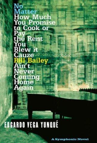 No matter how much you promise to cook or pay the rent you blew it cauze Bill Bailey ain't never coming home again