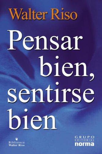 Pensar Bien, Sentirse Bien / Think Well, Feel Well