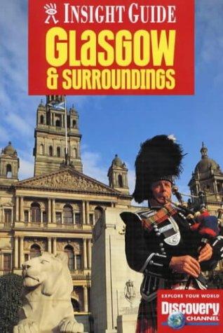 Glasgow and Surroundings Insight Guide (Insight Guides)