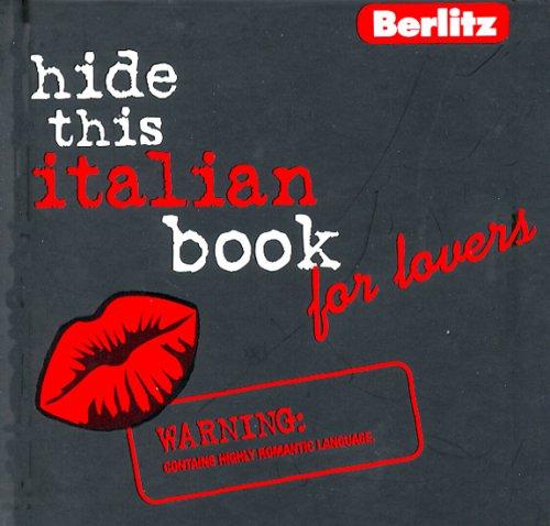 Hide This Italian Book for Lovers (Berlitz Hide This...)