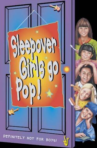 The Sleepover Girls Go Pop (The Sleepover Club)