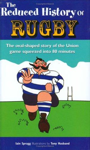 The Reduced History of Rugby (Reduced History)
