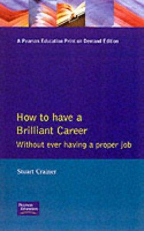How to Have a Brilliant Career Without Ever Having a Proper Job