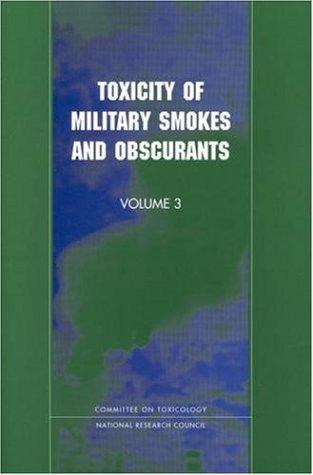 Toxicity of Military Smokes and Obscurants, Volume 3 (Compass Series)
