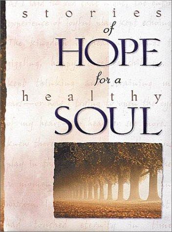 Stories of Hope for a Healthy Soul (Gift Book)