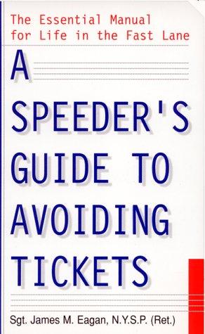 A speeder's guide to avoiding tickets