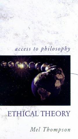 Ethical Theory (Access to Philosophy)